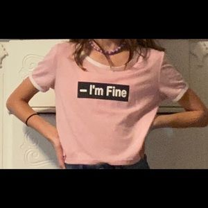“i’m fine” pink cropped